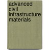 Advanced Civil Infrastructure Materials by H. Wu