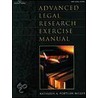 Advanced Legal Research Exercise Manual by Kathleen A. Portuan Miller