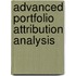 Advanced Portfolio Attribution Analysis