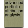 Advanced Portfolio Attribution Analysis door Carl Bacon