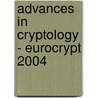 Advances in Cryptology - Eurocrypt 2004 by International Conference on the Theory a