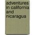 Adventures In California And Nicaragua