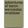 Adventures Of Baron Wenceslas Wratislaw by Vaiclav Vratislav