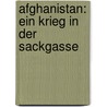 Afghanistan: Ein Krieg in der Sackgasse by Unknown