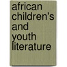 African Children's And Youth Literature door Osayimwense Osa