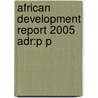 African Development Report 2005 Adr:p P by The African Development Bank