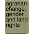 Agrarian Change, Gender and Land Rights