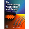 Air Conditioning Application And Design by W.P. Jones