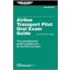 Airline Transport Pilot Oral Exam Guide