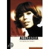 Alexandra - Die Legende einer Sängerin by Unknown