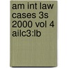 Am Int Law Cases 3s 2000 Vol 4 Ailc3:lb door Onbekend