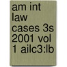 Am Int Law Cases 3s 2001 Vol 1 Ailc3:lb door Onbekend