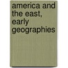 America And The East, Early Geographies door Maggs Bros