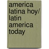 America Latina hoy/ Latin America Today door German Rodas