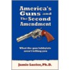 America's Guns and the Second Amendment door Jamie Lucier