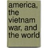 America, the Vietnam War, and the World