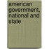 American Government, National And State