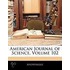 American Journal Of Science, Volume 102