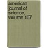 American Journal Of Science, Volume 107