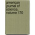 American Journal of Science, Volume 170