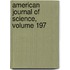 American Journal of Science, Volume 197
