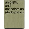 Amoretti, And Epithalamion (Dodo Press) door Professor Edmund Spenser