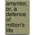 Amyntor, Or, A Defence Of Milton's Life