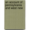 An Account Of Pennsylvania And West New door Ll D. Cyrus Townsend Brady