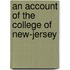 An Account Of The College Of New-Jersey