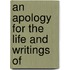 An Apology For The Life And Writings Of