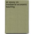 An Essay On Mediaeval Economic Teaching