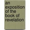 An Exposition Of The Book Of Revelation door Henry Gauntlett