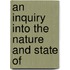 An Inquiry Into The Nature And State Of