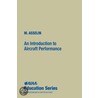 An Introduction To Aircraft Performance by Mario Asselin