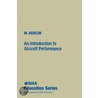 An Introduction To Aircraft Performance door Mario Asselin