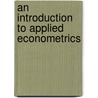 An Introduction To Applied Econometrics by Kerry Patterson
