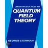 An Introduction To Quantum Field Theory door George Sterman