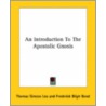 An Introduction To The Apostolic Gnosis door Thomas Simcox Lea