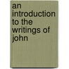 An Introduction To The Writings Of John door Lld John Ruskin