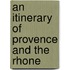 An Itinerary Of Provence And The Rhone