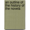 An Outline Of The History Of The Novela door Fonger De Haan