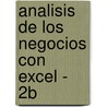 Analisis de Los Negocios Con Excel - 2b by Conrad Carlberg
