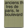 Anciens Th  Tres De Paris, Le Boulevard door Georges Cain