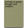 Animals in Jewish Thought and Tradition door Ronald H. Isaacs