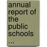 Annual Report of the Public Schools ... door Fall River