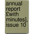 Annual Report £With Minutes], Issue 10
