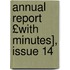 Annual Report £With Minutes], Issue 14