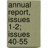 Annual Report, Issues 1-2; Issues 40-55 door New Orleans Howard Memorial