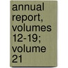 Annual Report, Volumes 12-19; Volume 21 by College Rhode Island St