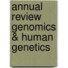 Annual Review Genomics & Human Genetics by Aravinda Ed Charavarti